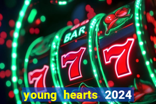 young hearts 2024 online legendado